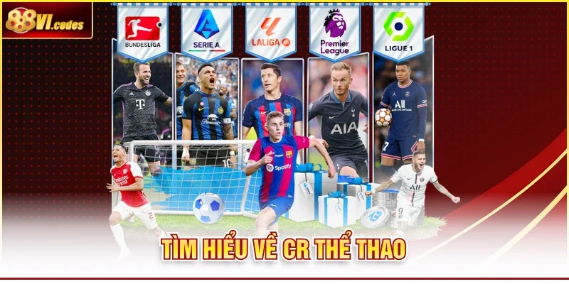 Tìm hiểu về CR thể thao