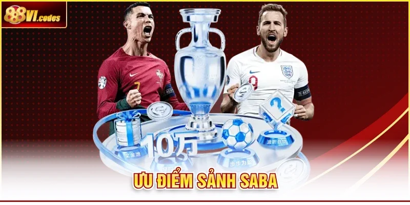 Ưu điểm cả sảnh Saba